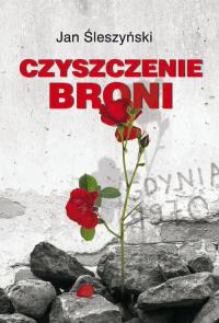 Czyszczenie broni. Autor: Śleszyński Jan. Dobreksiazki.pl Okładka książki Czyszczenie broni