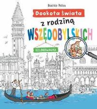 Dookoła świata z rodz. Wszędobylskich. Kolorowanka. Autor: Beatrice Veillon. Dobreksiazki.pl Okładka książki Dookoła świata z rodz. Wszędobylskich. Kolorowanka