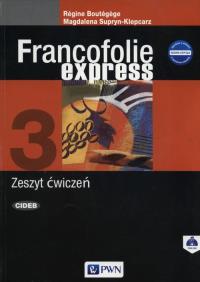 Francofolie express 3 Zeszyt ćwiczeń. Autor: Boutegege Regine, Supryn-Klepcarz Magdalena. Dobreksiazki.pl Okładka książki Francofolie express 3 Zeszyt ćwiczeń