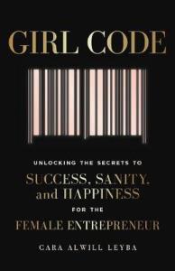 Girl Code. Autor: Leyba Cara Alwill. Dobreksiazki.pl Okładka książki Girl Code