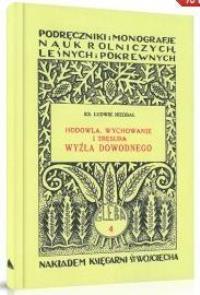 Hodowla, wychowanie i tresura wyżła dowodnego. Autor: Ks. Ludwik Niedbał. Dobreksiazki.pl Okładka książki Hodowla, wychowanie i tresura wyżła dowodnego