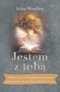 Jestem z tobą. Autor: John Woolley. Dobreksiazki.pl Okładka książki Jestem z tobą