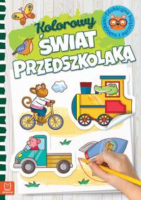 Kolorowy świat przedszkolaka. Autor: Opracowanie zbiorowe. Dobreksiazki.pl Okładka książki Kolorowy świat przedszkolaka