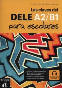 Las claves del DELE A2/B1 para escolares. Autor: Martinez Maria Jose, Vargas Maria. Dobreksiazki.pl Okładka książki Las claves del DELE A2/B1 para escolares