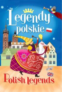 Legendy polskie / Polish legends. Autor: Opracowanie zbiorowe. Dobreksiazki.pl Okładka książki Legendy polskie / Polish legends