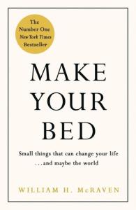 Make Your Bed. Autor: William H. McRaven. Dobreksiazki.pl Okładka książki Make Your Bed