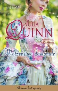 Małżeństwo doskonałe. Autor: Quinn Julia. Dobreksiazki.pl Okładka książki Małżeństwo doskonałe