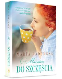 Maraton do szczęścia. Autor: Marta Radomska. Dobreksiazki.pl Okładka książki Maraton do szczęścia