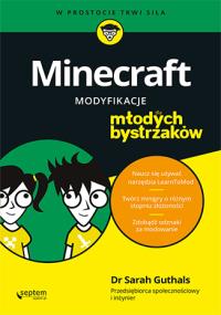 Minecraft Modyfikacje dla młodych bystrzaków. Autor: Caroline Shreeve. Dobreksiazki.pl Okładka książki Minecraft Modyfikacje dla młodych bystrzaków
