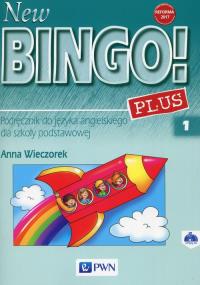 New Bingo! 1 Plus. Podręcznik do języka angielskiego. Reforma 2017. Autor: Anna Wieczorek. Dobreksiazki.pl Okładka książki New Bingo! 1 Plus. Podręcznik do języka angielskiego. Reforma 2017