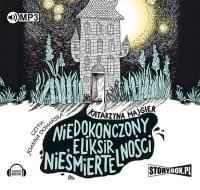 Niedokończony eliksir nieśmiertelności - Audiobook. Autor: Katarzyna Majgier. Dobreksiazki.pl Okładka książki Niedokończony eliksir nieśmiertelności - Audiobook