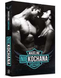 Niekochana. Autor: Sheehan Madeline. Dobreksiazki.pl Okładka książki Niekochana