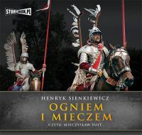 Ogniem i Mieczem - Audiobook. Autor: Henryk Sienkiewicz. Dobreksiazki.pl Okładka książki Ogniem i Mieczem - Audiobook