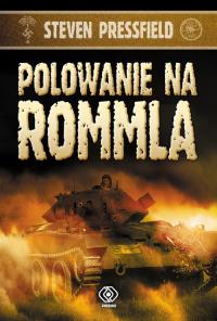 Polowanie na Rommla. Autor: Steven Pressfield. Dobreksiazki.pl Okładka książki Polowanie na Rommla