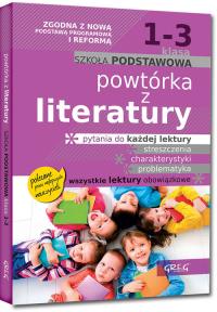 Powtórka z literatury - szkoła podstawowa - klasy 1-3. Autor: Baczyński Jakub, Gradoń Olga, Karczewski Adam, Matusiak Jakub, Molicki Damian, Nałódka Izabela. Dobreksiazki.pl Okładka książki Powtórka z literatury - szkoła podstawowa - klasy 1-3
