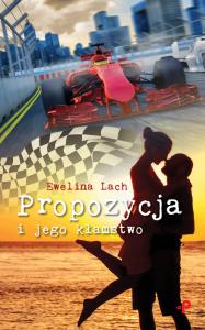 Propozycja i jego kłamstwo. Autor: Lach Ewelina. Dobreksiazki.pl Okładka książki Propozycja i jego kłamstwo