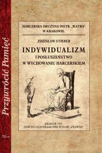 Przywrócić pamięć. Indywidualizm i posłuszeństwo... Autor: Stieber Zdzisław. Dobreksiazki.pl Okładka książki Przywrócić pamięć. Indywidualizm i posłuszeństwo..
