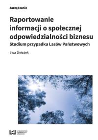 Raportowanie informacji o społecznej odpowiedzialności biznesu. Autor: Śnieżek Ewa. Dobreksiazki.pl Okładka książki Raportowanie informacji o społecznej odpowiedzialności biznesu
