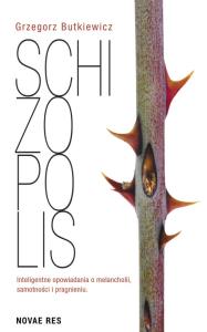Schizopolis. Autor: Butkiewicz Grzegorz. Dobreksiazki.pl Okładka książki Schizopolis