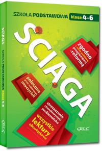 Ściąga szkoła podstawowa klasy 4-6. Autor: Białek Małgorzata, Gradoń Olga, Molicki Damian. Dobreksiazki.pl Okładka książki Ściąga szkoła podstawowa klasy 4-6
