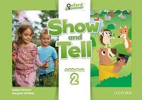 Show and Tell 2 WB OXFORD. Autor: Gabby Pritchard, Margaret Whitfield. Dobreksiazki.pl Okładka książki Show and Tell 2 WB OXFORD