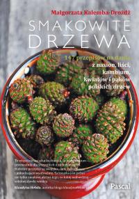 Smakowite drzewa. Autor: Kalemba-Dróżdż Małgorzata. Dobreksiazki.pl Okładka książki Smakowite drzewa