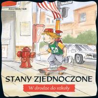 Stany Zjednoczone W drodze do szkoły. Autor: Anna Obiolos i Subi. Dobreksiazki.pl Okładka książki Stany Zjednoczone W drodze do szkoły
