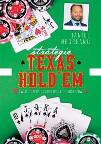 Strategie Texas Hold'em. Autor: Daniel Negreanu. Dobreksiazki.pl Okładka książki Strategie Texas Hold'em