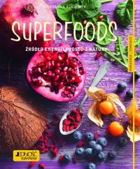 Superfoods Źródło energii prosto z natury.. Autor: Bingemer Susanna. Dobreksiazki.pl Okładka książki Superfoods Źródło energii prosto z natury.