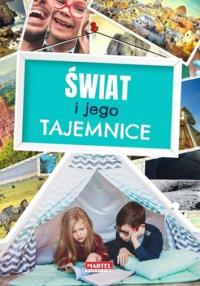 Świat i jego tajemnice. Autor: Opracowanie zbiorowe. Dobreksiazki.pl Okładka książki Świat i jego tajemnice