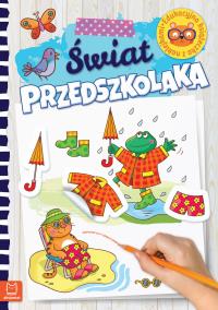 Świat przedszkolaka. Autor: Opracowanie zbiorowe. Dobreksiazki.pl Okładka książki Świat przedszkolaka