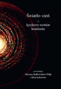 Światło-cień.. Autor: Będkowska-Obłąk Marzena, Jackiewicz Alina. Dobreksiazki.pl Okładka książki Światło-cień.