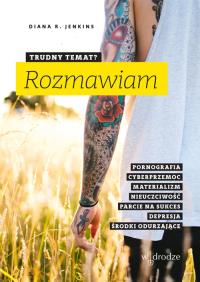 Trudny temat? Rozmawiam. Autor: Diana R.Jenkins. Dobreksiazki.pl Okładka książki Trudny temat? Rozmawiam