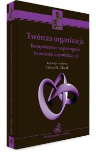 Twórcza organizacja. Autor: praca zbiorowa. Dobreksiazki.pl Okładka książki Twórcza organizacja