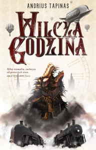 Wilcza godzina. Autor: Andrius Tapinas, Laurynas Candraviius. Dobreksiazki.pl Okładka książki Wilcza godzina