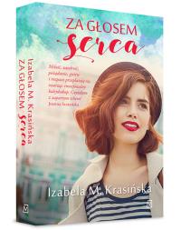 Za głosem serca. Autor: Izabela M.Krasińska. Dobreksiazki.pl Okładka książki Za głosem serca