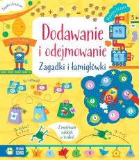 Zagadki i łamigłówki Dodawanie i odejmowanie. Autor: Opracowanie zbiorowe. Dobreksiazki.pl Okładka książki Zagadki i łamigłówki Dodawanie i odejmowanie