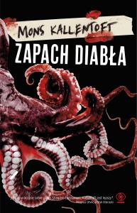 Zapach diabła. Autor: Mons Kallentoft. Dobreksiazki.pl Okładka książki Zapach diabła