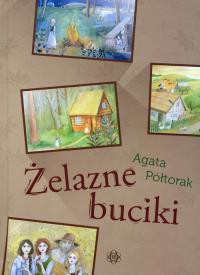 Żelazne buciki. Autor: Agata Półtorak. Dobreksiazki.pl Okładka książki Żelazne buciki