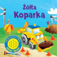 Żółta Koparka. Autor: Opracowanie zbiorowe. Dobreksiazki.pl Okładka książki Żółta Koparka