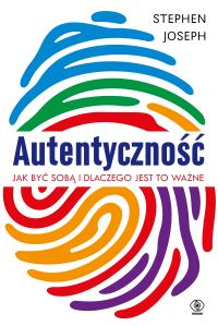 Autentyczność. Autor: Joseph Stephen. Dobreksiazki.pl Okładka książki Autentyczność
