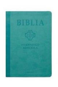 Biblia pierwszego Kościoła (zilona). Wydawca: Vocatio Oficyna Wydawnicza. Dobreksiazki.pl Opakowanie Biblia pierwszego Kościoła (zilona)