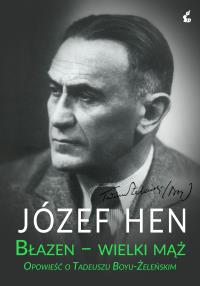 Błazen - wielki mąż. Autor: Józef Hen. Dobreksiazki.pl Okładka książki Błazen - wielki mąż