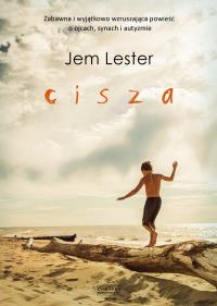 Cisza. Autor: Jem Lester. Dobreksiazki.pl Okładka książki Cisza
