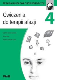 Ćwiczenia do terapii afazji cz. 4. Autor: Mariola Czarnkowska, Anna Lipa, Paulina Wójcik-To. Dobreksiazki.pl Okładka książki Ćwiczenia do terapii afazji cz. 4