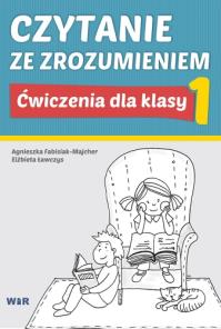Czytanie ze zrozumieniem dla klasy 1 szkoły podstawowej. Autor: Agnieszka Fabisiak-Majcher, Elżbieta Ławczys. Dobreksiazki.pl Okładka książki Czytanie ze zrozumieniem dla klasy 1 szkoły podstawowej