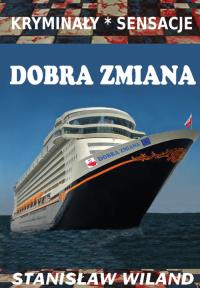 Dobra zmiana. Autor: Wiland Stanisław. Dobreksiazki.pl Okładka książki Dobra zmiana