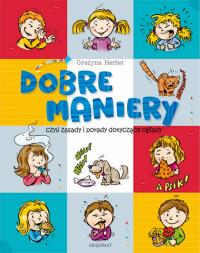 Dobre maniery, czyli savoir-vivre dla dzieci. TW. Autor: Opracowanie zbiorowe. Dobreksiazki.pl Okładka książki Dobre maniery, czyli savoir-vivre dla dzieci. TW
