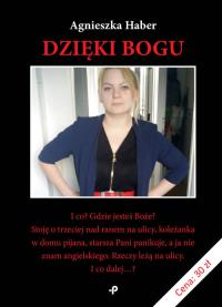 Dzięki Bogu. Autor: Haber Agnieszka. Dobreksiazki.pl Okładka książki Dzięki Bogu