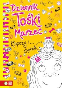 Dziennik Tośki Marzec Kłopoty i… chomik Tom 4. Autor: Annie Kelsey. Dobreksiazki.pl Okładka książki Dziennik Tośki Marzec Kłopoty i… chomik Tom 4
